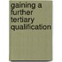 Gaining a Further Tertiary Qualification