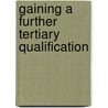 Gaining a Further Tertiary Qualification by Ruth Williams