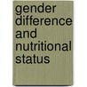 Gender difference and Nutritional Status door Sajal K. Roy