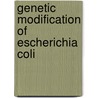 Genetic modification of Escherichia coli door Rubina Arshad