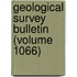 Geological Survey Bulletin (Volume 1066)