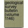 Geological Survey Bulletin (Volume 1146) by Geological Survey