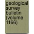 Geological Survey Bulletin (Volume 1166)