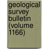 Geological Survey Bulletin (Volume 1166) door Geological Survey
