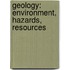 Geology: Environment, Hazards, Resources