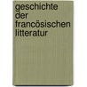 Geschichte Der Francösischen Litteratur door Gustav Adolf Emanuel Bornhak