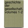 Geschichte Der Gesellschaft, Volumes 1-2 door Johann Joseph Rossbach