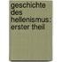 Geschichte des Hellenismus: erster Theil