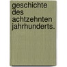 Geschichte des achtzehnten Jahrhunderts. door August Friedrich Gfrörer