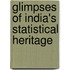 Glimpses Of India's Statistical Heritage