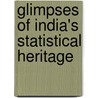 Glimpses Of India's Statistical Heritage door K.R. Parthasarathy