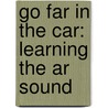 Go Far In The Car: Learning The Ar Sound door Marcus Figorito