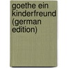 Goethe Ein Kinderfreund (German Edition) door Muthesius Karl
