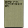 Goethe's Werke, Fuenfundvierzigster Band door Karl Theodor Musculus
