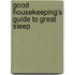 Good Housekeeping's Guide to Great Sleep