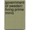 Government of Sweden: Living Prime Minis door Books Llc