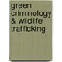 Green Criminology & Wildlife Trafficking