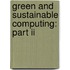 Green And Sustainable Computing: Part Ii