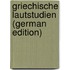 Griechische Lautstudien (German Edition)