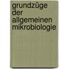 Grundzüge der allgemeinen Mikrobiologie door Nicolle Maurice