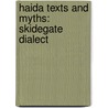 Haida Texts and Myths: Skidegate Dialect door John R. Swanton