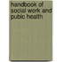 Handbook of Social Work and Pubic Health