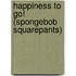 Happiness to Go! (Spongebob Squarepants)