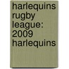 Harlequins Rugby League: 2009 Harlequins door Books Llc