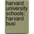 Harvard University Schools: Harvard Busi