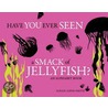 Have You Ever Seen a Smack of Jellyfish? door Sarah Asper-Smith