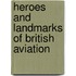 Heroes and Landmarks of British Aviation