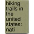 Hiking Trails in the United States: Nati