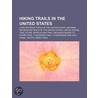 Hiking Trails in the United States: Nati door Books Llc