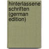 Hinterlassene Schriften (German Edition) door G[Ottfried] Gervinus G[Eorg]