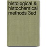 Histological & Histochemical Methods 3ed door J. Kiernan