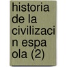 Historia de La Civilizaci N Espa Ola (2) door Rafael Altamira