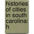 Histories of Cities in South Carolina: H