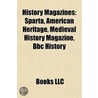 History Magazines: Sparta, American Heri door Books Llc