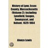 History Of Lynn, Essex County, Massachus by Alonzo Lewis