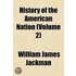 History Of The American Nation  Volume 2