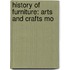 History of Furniture: Arts and Crafts Mo