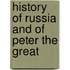 History of Russia and of Peter the Great
