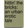 Hittin' the Bricks: An Urban Erotic Tale door Noire