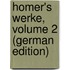 Homer's Werke, Volume 2 (German Edition)
