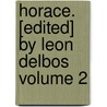 Horace. [Edited] by Leon Delbos Volume 2 door Pierre Corneille