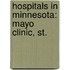 Hospitals in Minnesota: Mayo Clinic, St.