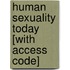 Human Sexuality Today [With Access Code]