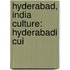 Hyderabad, India Culture: Hyderabadi Cui