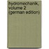 Hydromechanik, Volume 2 (German Edition)