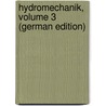 Hydromechanik, Volume 3 (German Edition) door Rühlmann Moritz